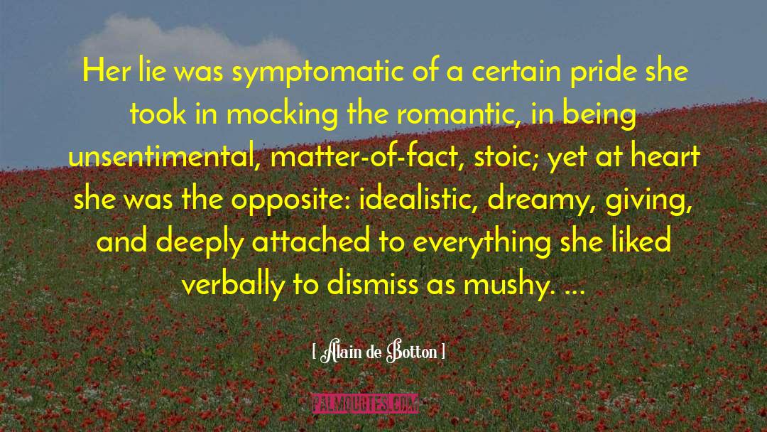 Mushy quotes by Alain De Botton