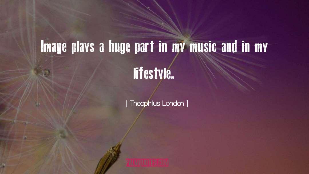 Music And Healing quotes by Theophilus London