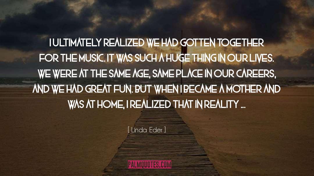 Music And Life quotes by Linda Eder
