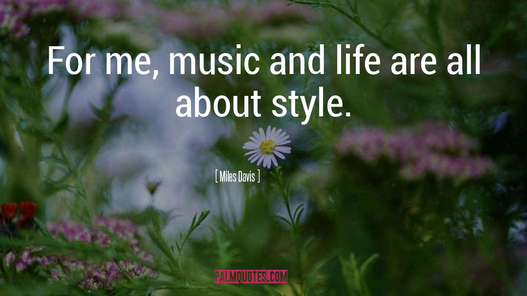 Music And Life quotes by Miles Davis
