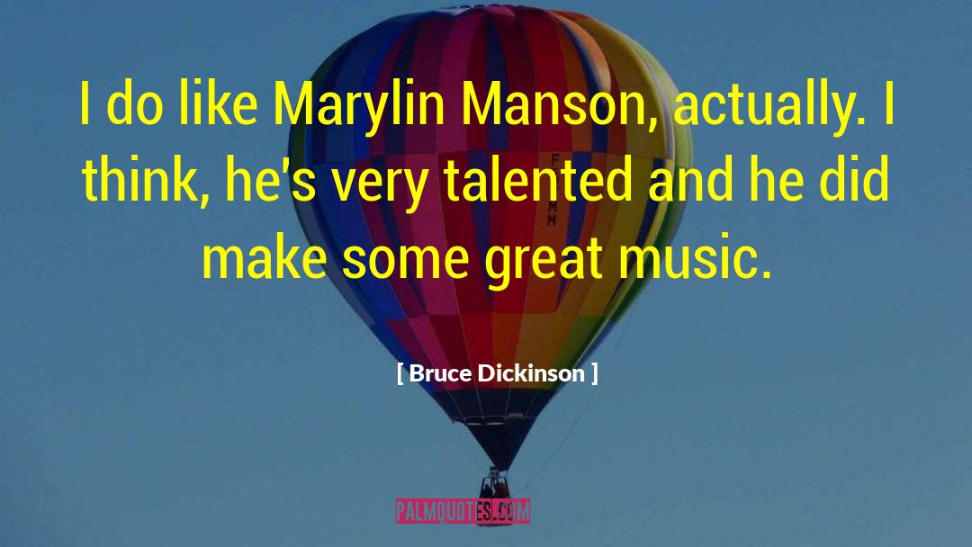 Music And Love quotes by Bruce Dickinson