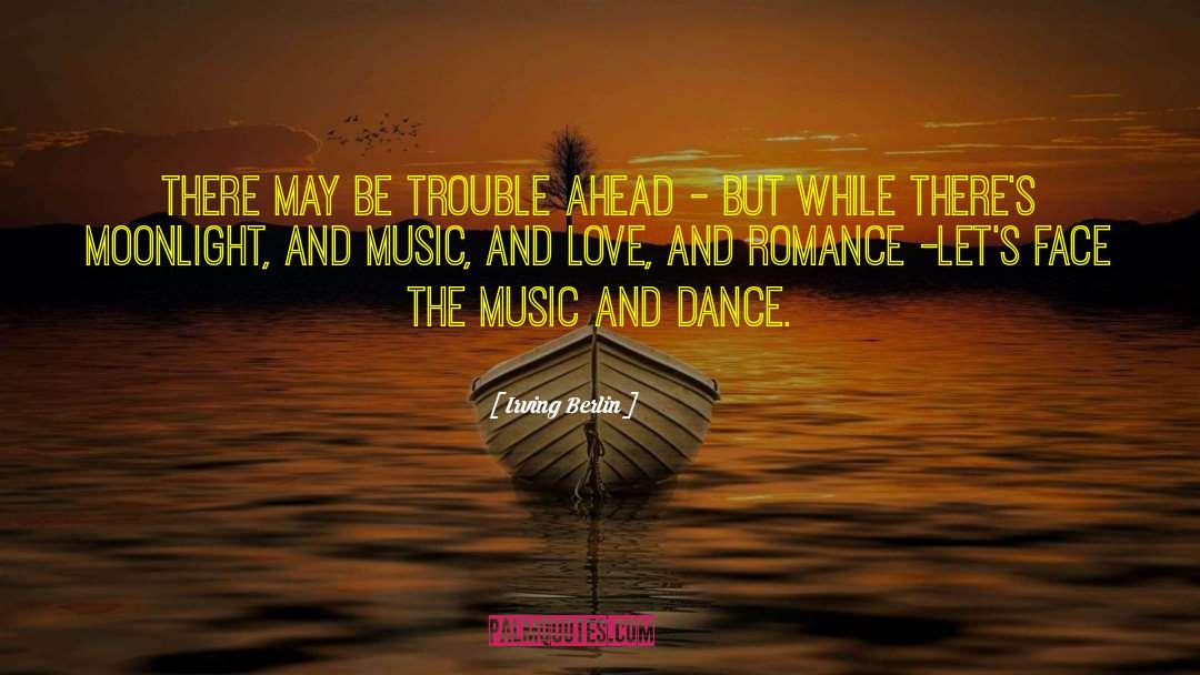 Music And Love quotes by Irving Berlin