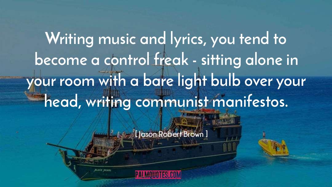 Music And Lyrics quotes by Jason Robert Brown