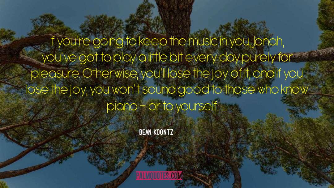 Music And Lyrics quotes by Dean Koontz