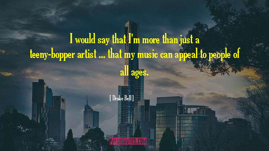 Music Artist quotes by Drake Bell