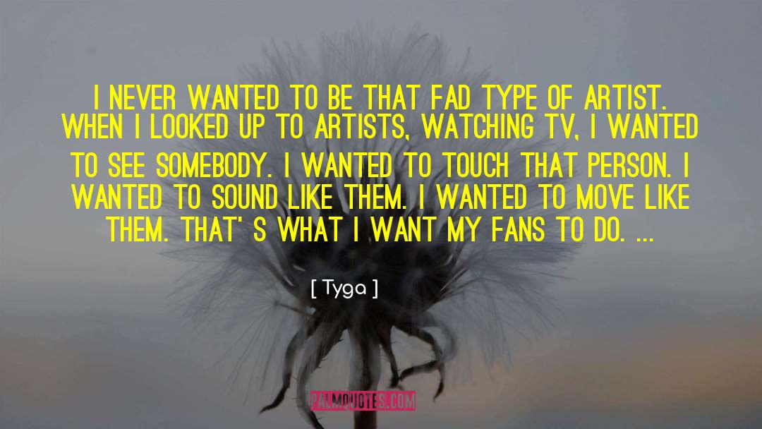 Music Artist quotes by Tyga