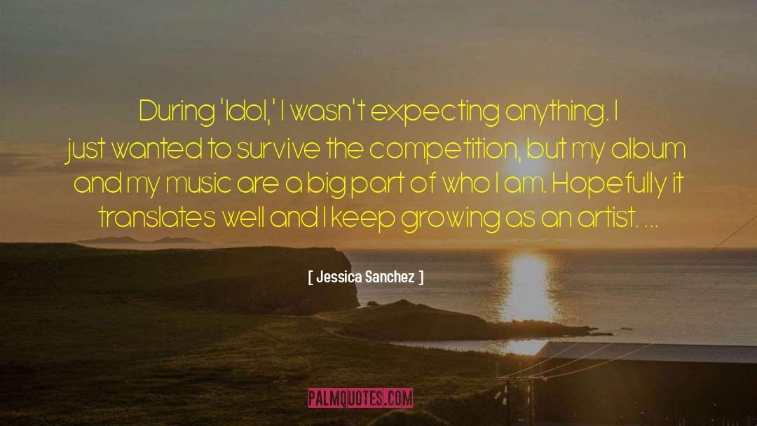 Music Artist quotes by Jessica Sanchez
