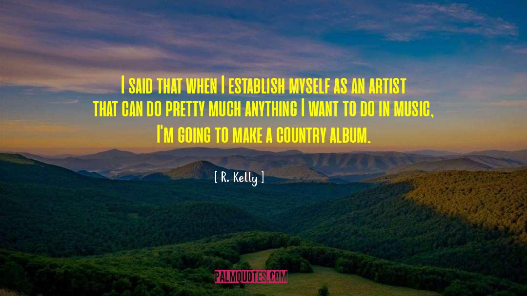 Music Artist quotes by R. Kelly