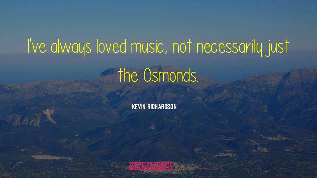 Music Artist quotes by Kevin Richardson