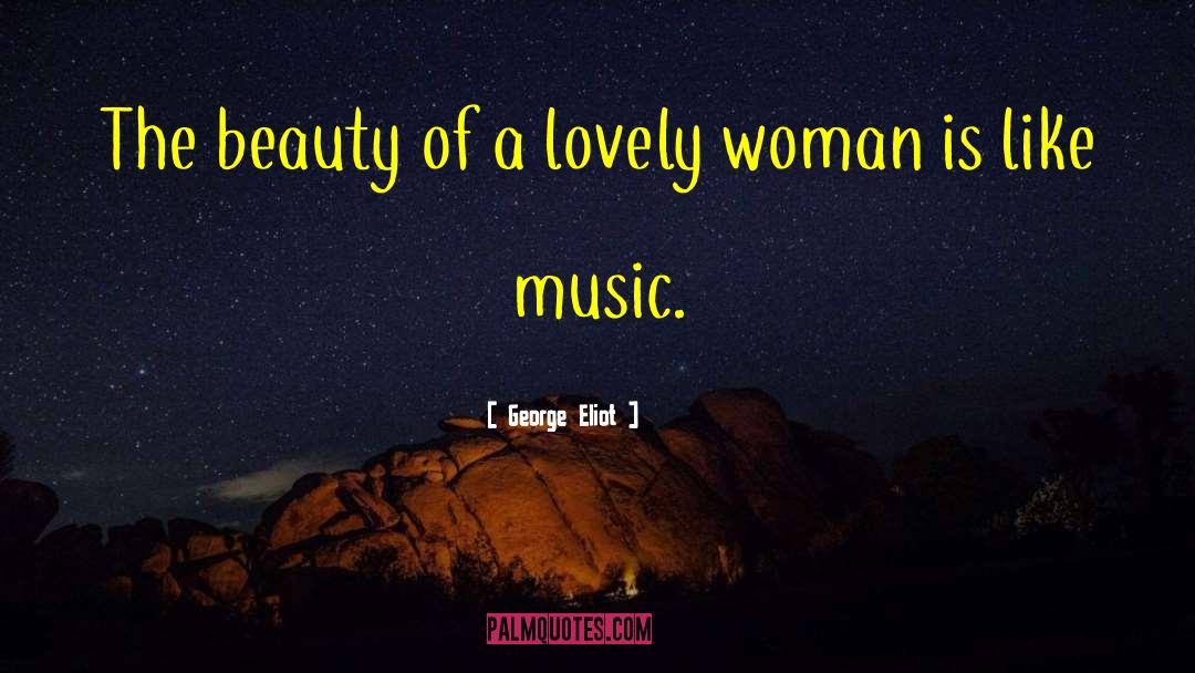 Music Beauty Emotion quotes by George Eliot