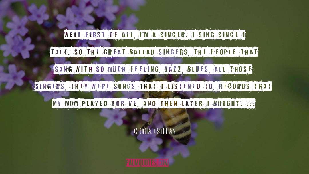 Music Blues People quotes by Gloria Estefan