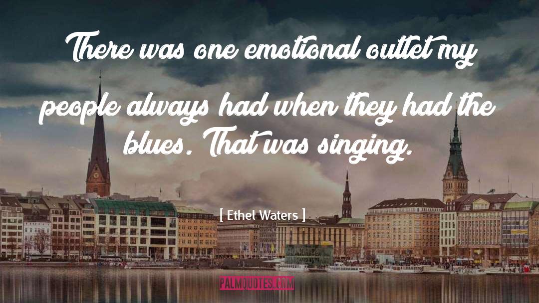Music Blues People quotes by Ethel Waters