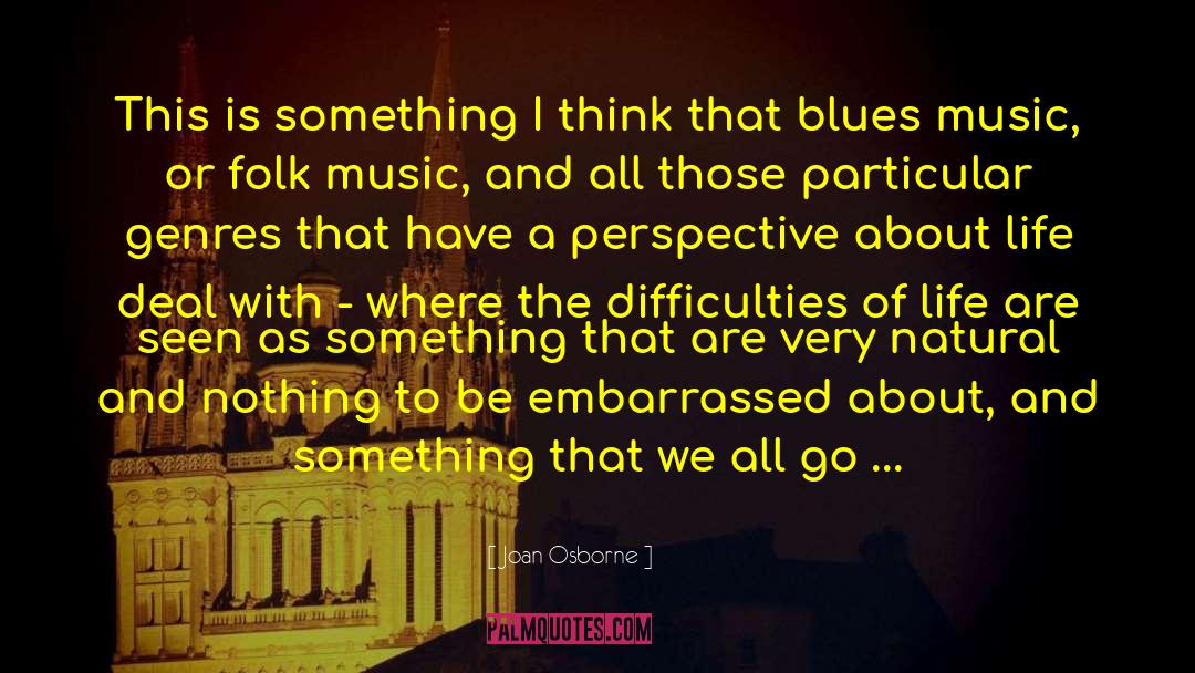 Music Blues People quotes by Joan Osborne