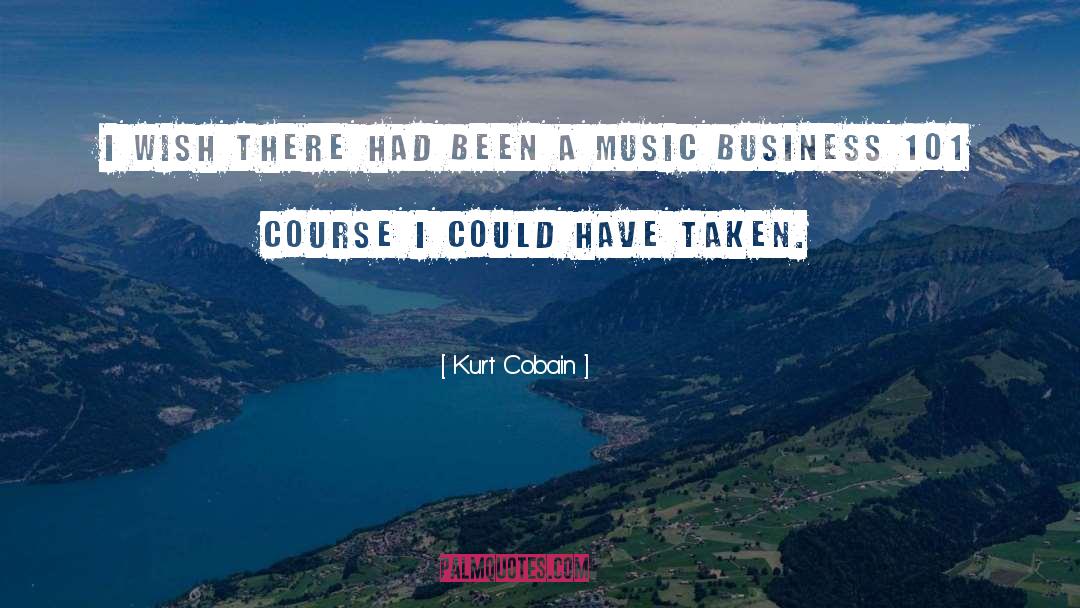 Music Business quotes by Kurt Cobain