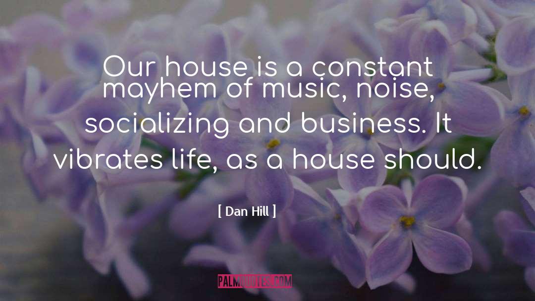 Music Business quotes by Dan Hill