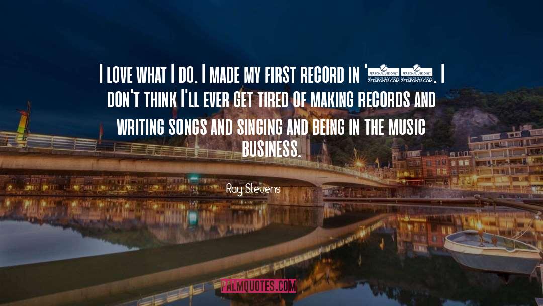 Music Business quotes by Ray Stevens