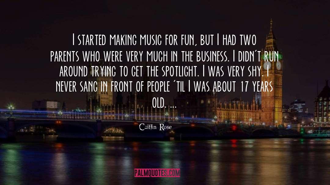 Music Business quotes by Caitlin Rose