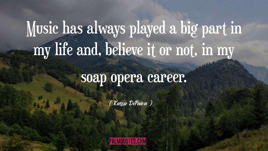 Music Career quotes by Kassie DePaiva
