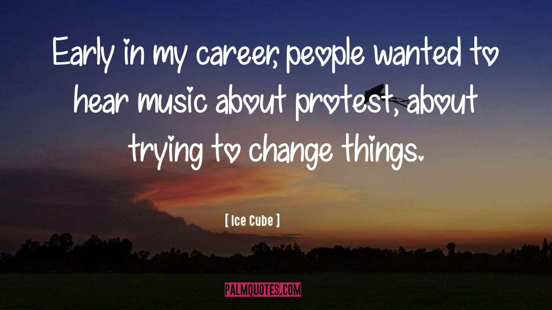 Music Career quotes by Ice Cube