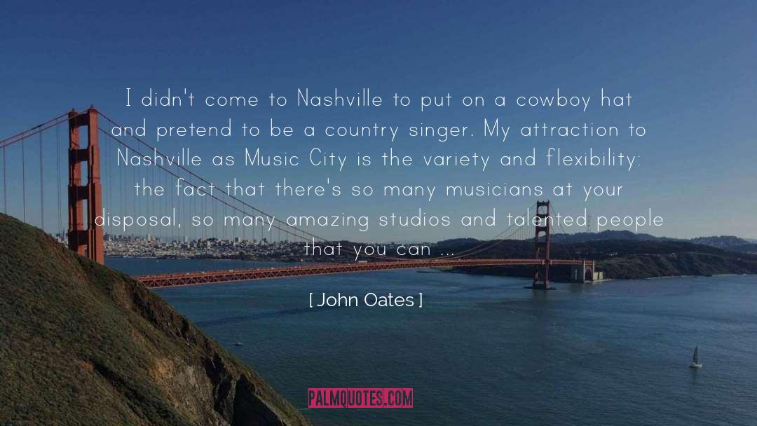 Music City quotes by John Oates