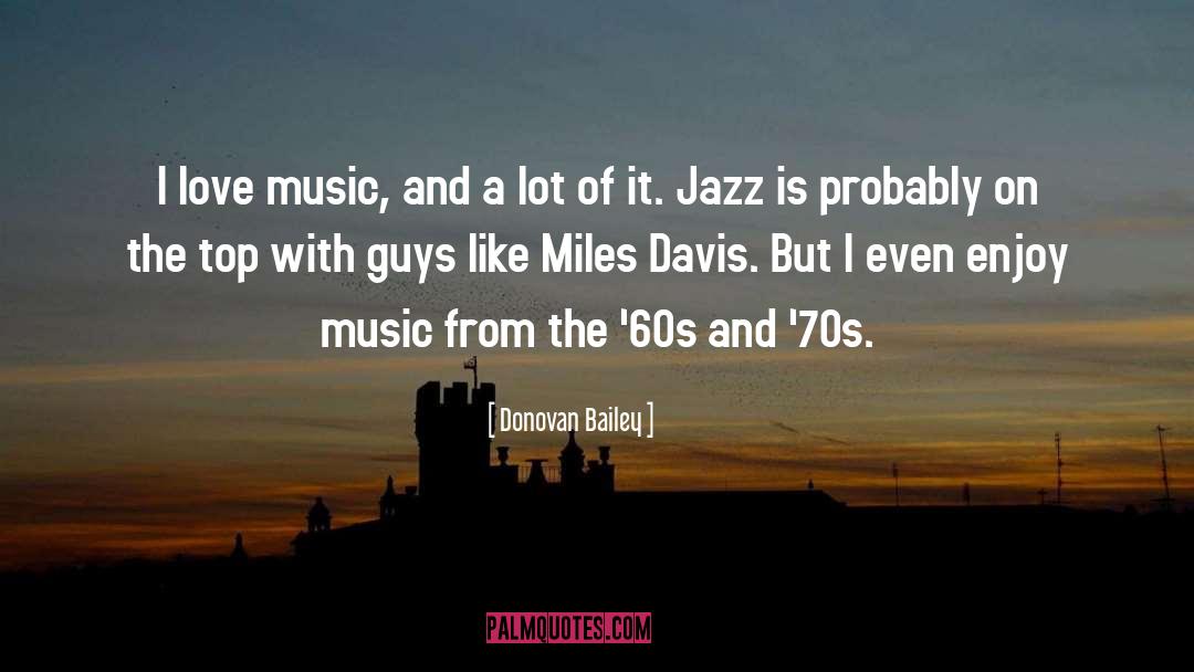 Music Culture quotes by Donovan Bailey