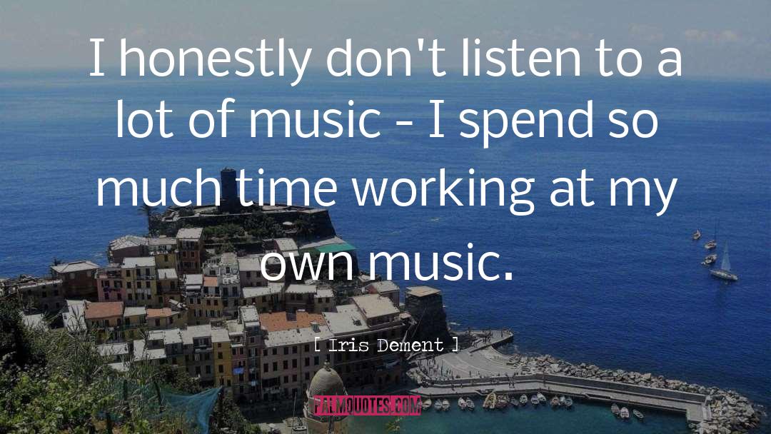 Music Culture quotes by Iris Dement