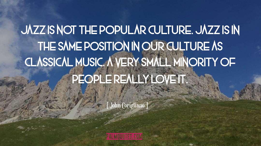 Music Culture quotes by John Corigliano