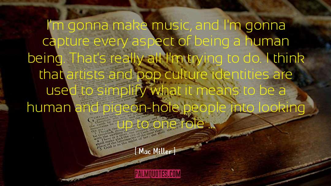 Music Culture quotes by Mac Miller