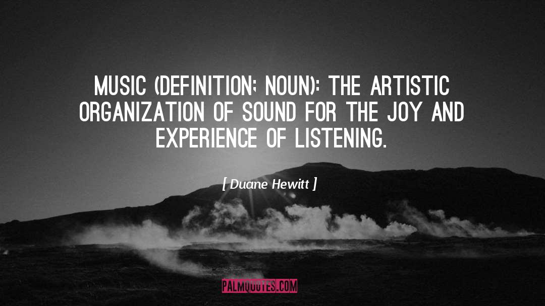 Music Definition quotes by Duane Hewitt