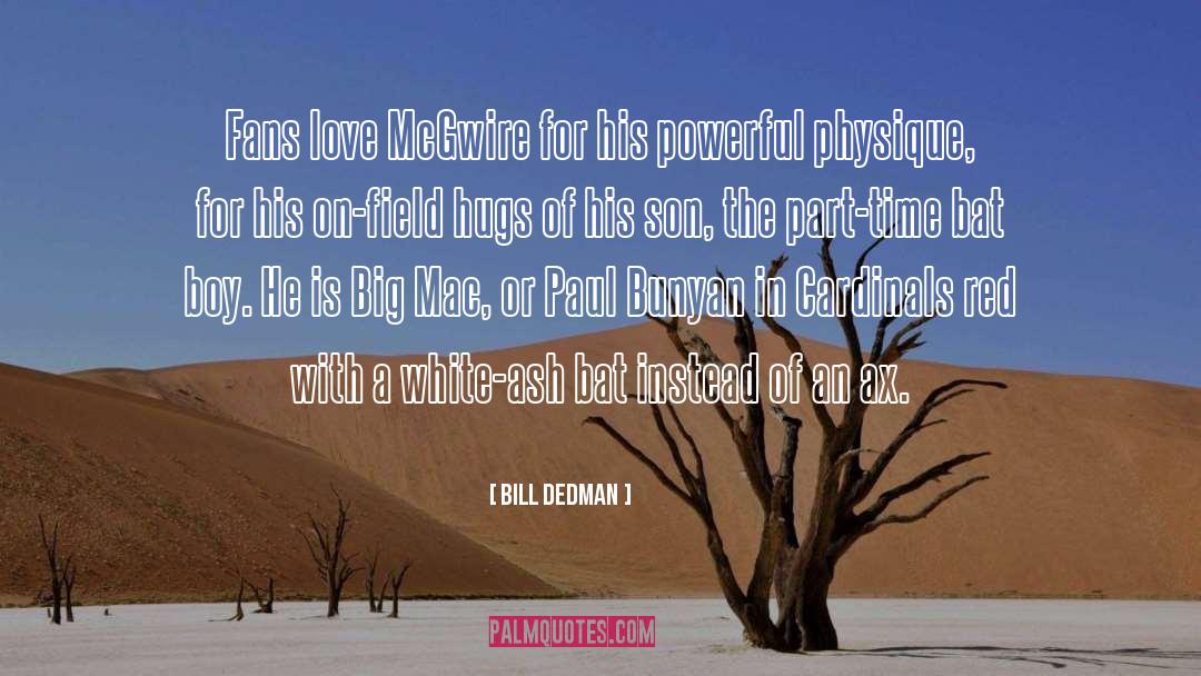 Music Fans quotes by Bill Dedman