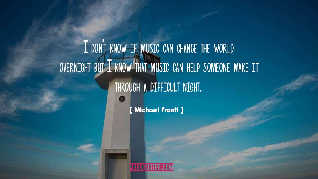 Music Fans quotes by Michael Franti