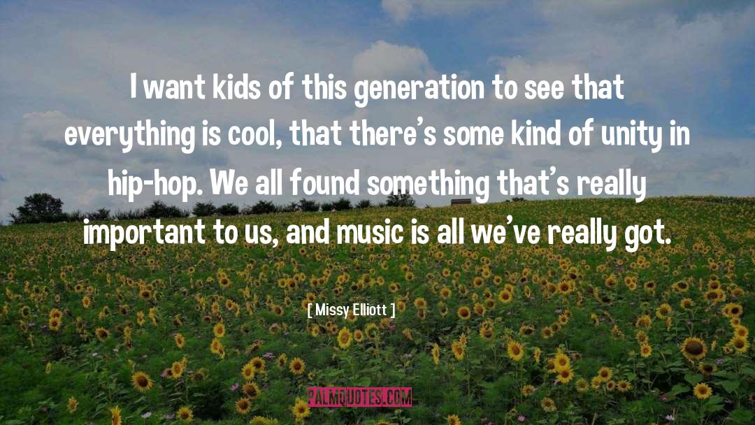Music Generations quotes by Missy Elliott