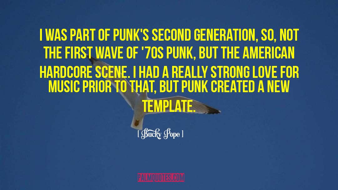 Music Generations quotes by Bucky Pope