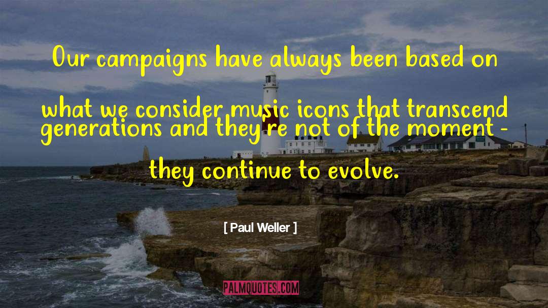 Music Generations quotes by Paul Weller