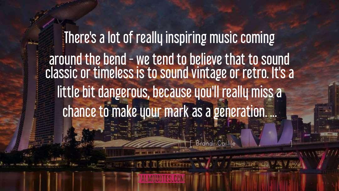Music Generations quotes by Brandi Carlile