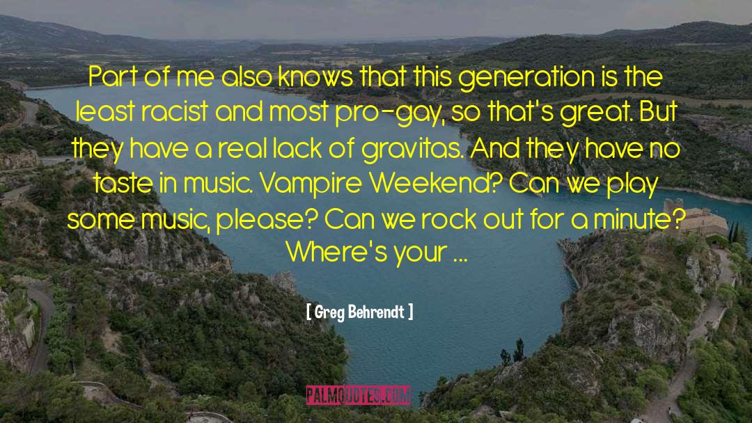Music Generations quotes by Greg Behrendt