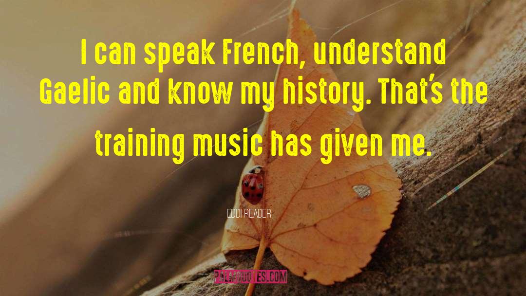 Music History quotes by Eddi Reader