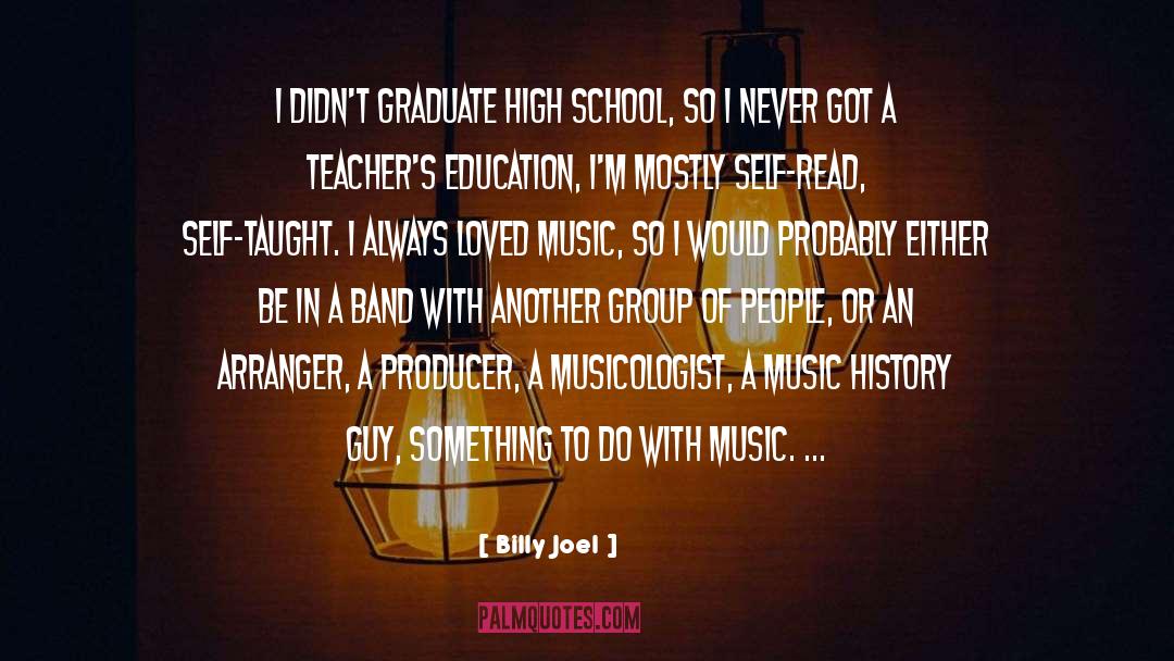 Music History quotes by Billy Joel