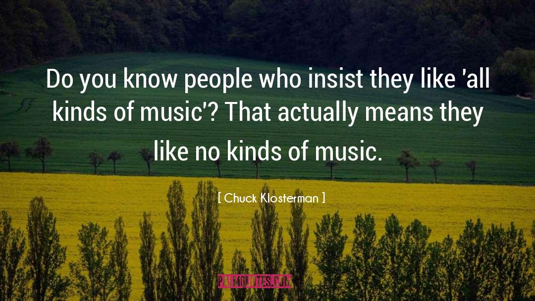 Music Humor quotes by Chuck Klosterman