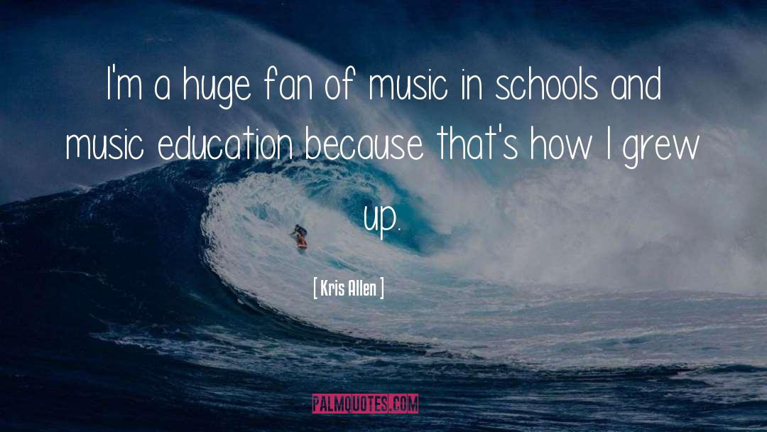 Music In Schools quotes by Kris Allen