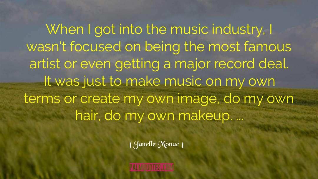 Music Industry quotes by Janelle Monae