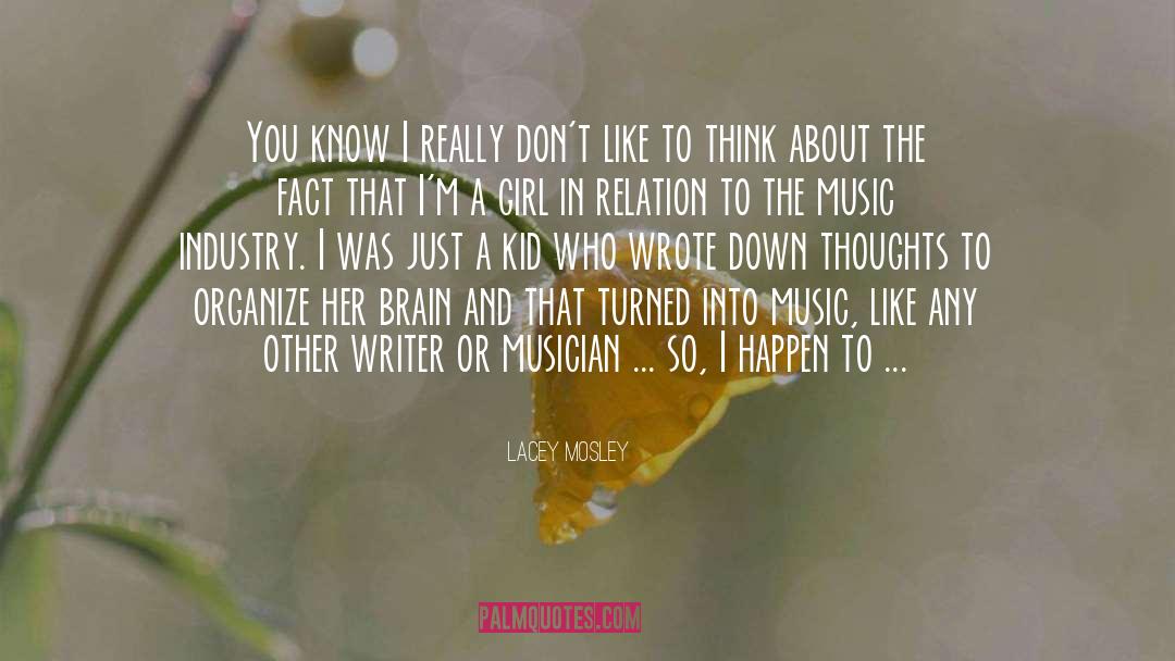 Music Industry quotes by Lacey Mosley