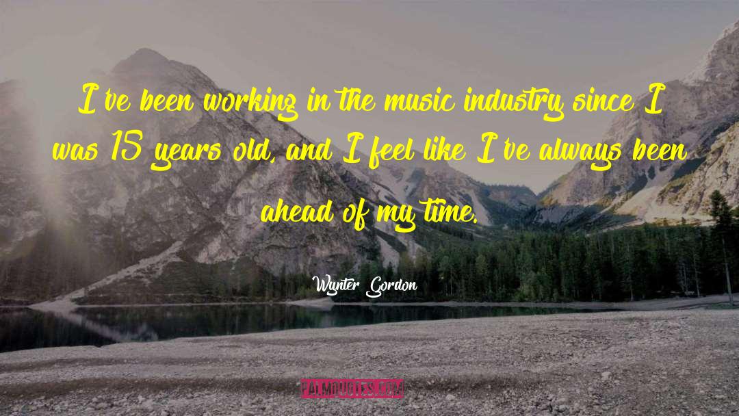 Music Industry quotes by Wynter Gordon