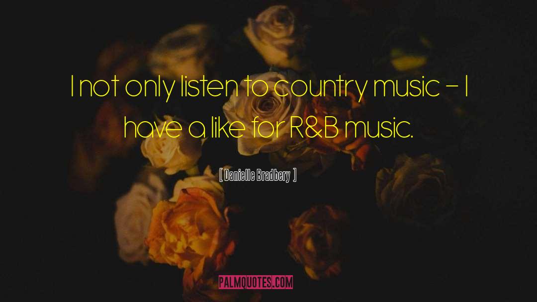 Music Instrument quotes by Danielle Bradbery