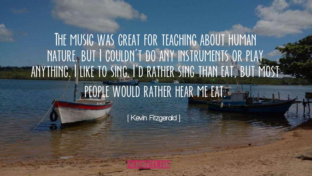 Music Instruments Instruction quotes by Kevin Fitzgerald