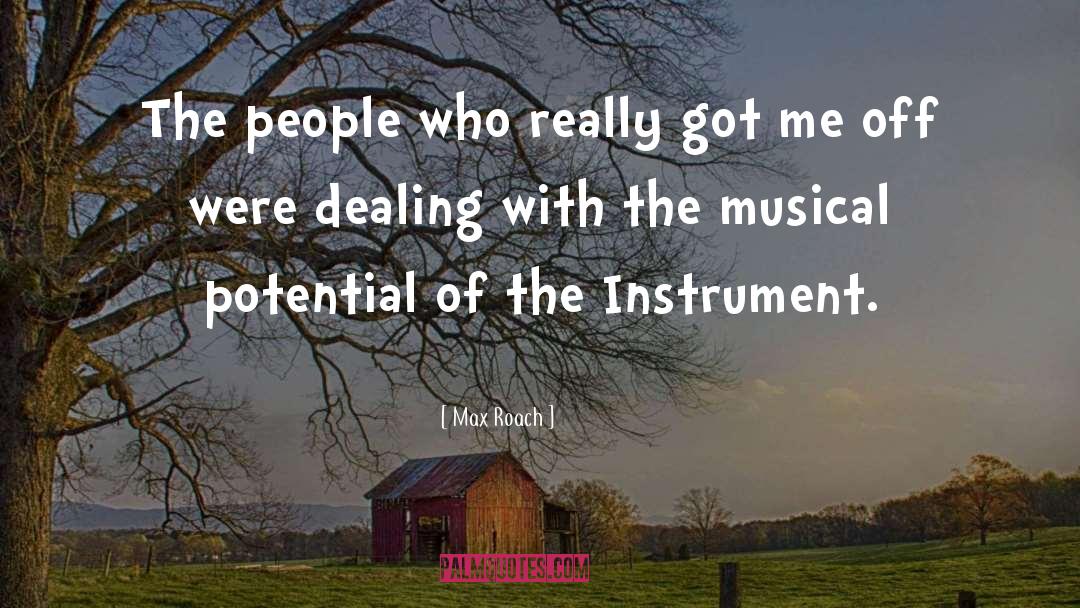 Music Instruments Instruction quotes by Max Roach