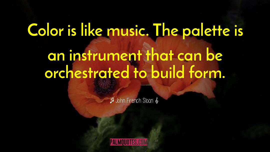 Music Instruments Instruction quotes by John French Sloan