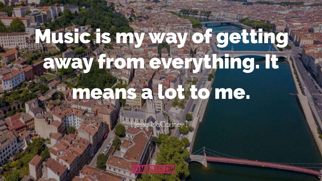 Music Is A Philosophy quotes by Jesse McCartney