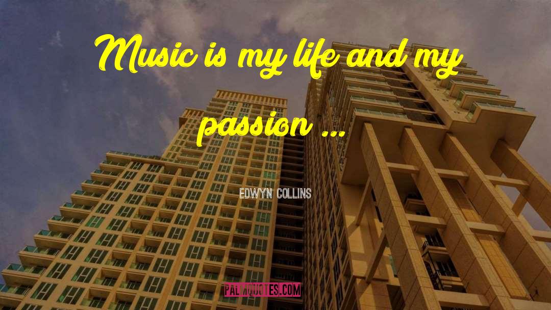 Music Is My Passion quotes by Edwyn Collins