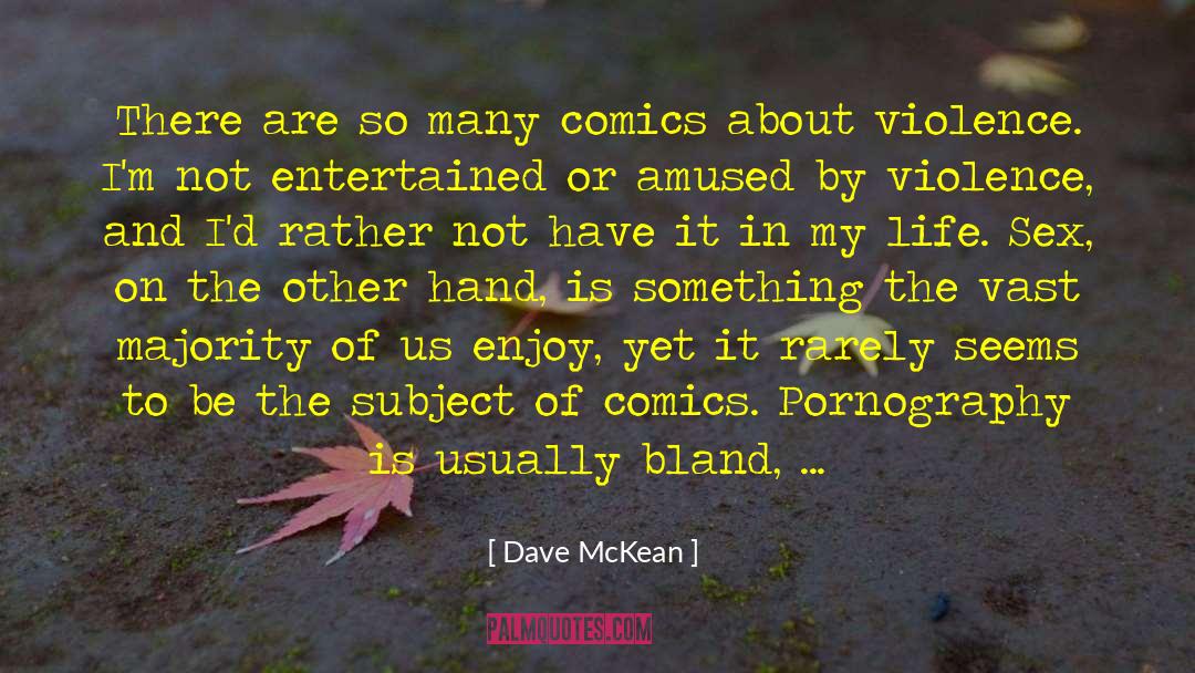 Music Is The Most Beautiful quotes by Dave McKean